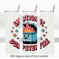 Emotional dumpster fire 20oz stainless steel insulated tumbler drinkware